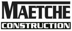 Maetche Construction
